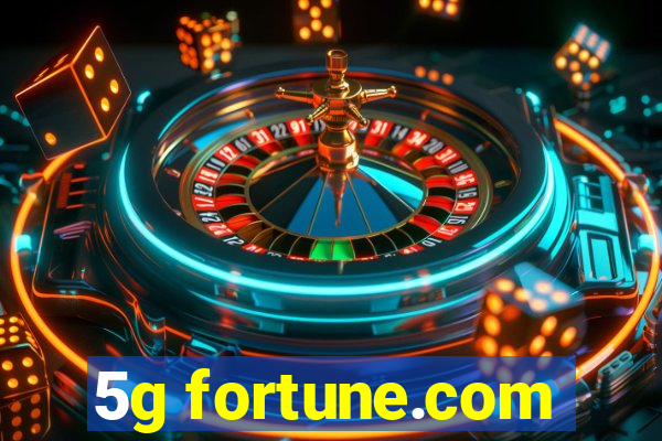 5g fortune.com